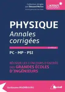 Cover of Physique: Annales corrigées for PC-MP-PSI, a physics problems-and-solutions manual for engineering entrance exams by Guillaume Maimbourg.